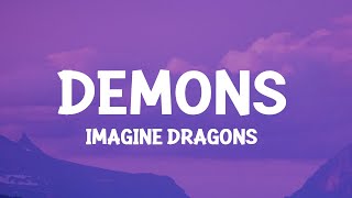 Imagine Dragons  Demons Lyrics [upl. by Desimone940]