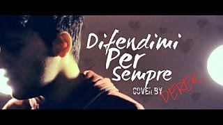 Difendimi Per Sempre Alessandra Amoroso  DEREK cover [upl. by Fairleigh]