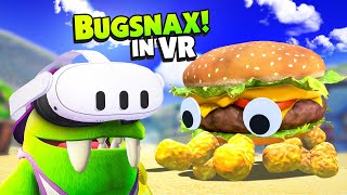 Catching GIANT Snack Monsters in BUGSNAX VR [upl. by Duster]