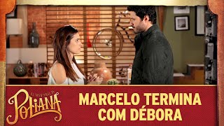 As Aventuras de Poliana  Marcelo termina com Débora [upl. by Anihc833]