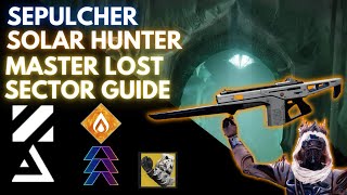 Solo Sepulcher Solar Hunter Master Lost Sector Flawless w Monte Carlo [upl. by Elbertine678]