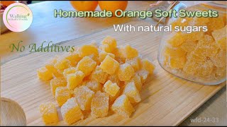 Homemade Orange Soft Sweets with natural sugars [upl. by Yanahc]