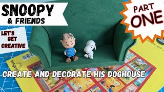 BUILD SNOOPY DOGHOUSE part ONE [upl. by Rozanne164]