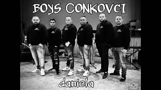 BOYS ČONKOVCI  Daniela [upl. by Asertal719]