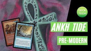 PREMODERN MTG ANKH TIDE Deck Tech [upl. by Kruse]