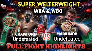 TERRENCE CRAWFORD VS ISRAIL MADRIMOV FULL FIGHT HIGHLIGHTS  SUPER WELTERWEIGHT WBA amp WBO  LIVE [upl. by Refeinnej147]