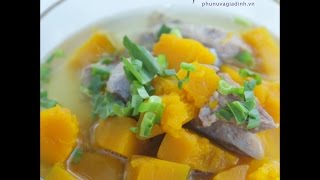 Canh bí đỏ hầm xương How to make pumpkin soup with pork  Phunuvagiadinhvn Hóng Showbiz [upl. by Steen]