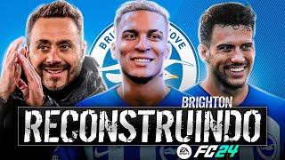 RECONSTRUINDO O BRIGHTON FC24  Modo Carreira [upl. by Nomed753]