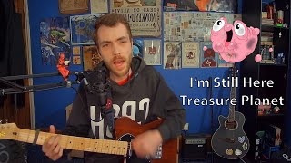 Im Still Here  Treasure Planet Cover [upl. by Rawna]