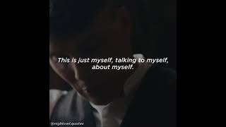 This is just myself talking to myself about myself  Thomas Shelby Quote  Peaky Blinders [upl. by Streeto]