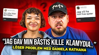 ”VI HAR KLAMYDIA”  LÖSER PROBLEM MED DANIELA RATHANA [upl. by Aenehs31]