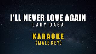 Lady Gaga  Ill Never Love Again Karaoke Male Key [upl. by Uziel]