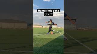 Hangisinde daha iyisin football futbol keşfet [upl. by Rudolfo]