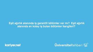 Eşit ağırlık alanında iş garantili bölümler var mı En kolay iş bulan bölümler hangileri [upl. by Aniweta685]