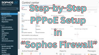 StepbyStep Guide Configuring PPPoE on Sophos Firewall [upl. by Eirrem]