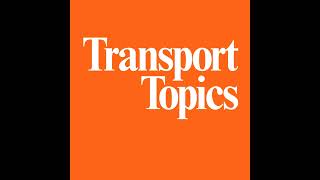 Transport Topics Nov 19 2024 [upl. by Notlrahc]