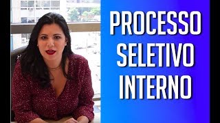 PROCESSO SELETIVO INTERNO  COMO SER APROVADO  TUTORIAL COMPLETO [upl. by Pish]