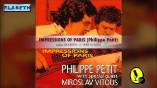 IMPRESSIONS OF PARIS  Impressions Of Paris  Philippe Petit amp Miroslav Vitous  19892005 [upl. by Mure]