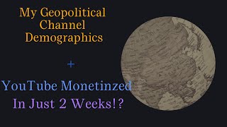 My Geopolitics Channel Creation History and Demographics [upl. by Dee]