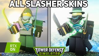 RTX ON All Slasher Skins  Tower Defense Simulator Roblox [upl. by Ysdnil]