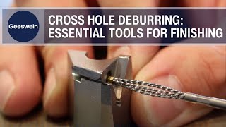 Cross Hole Deburring Essential Tools for Precision Finishing [upl. by Buddie]