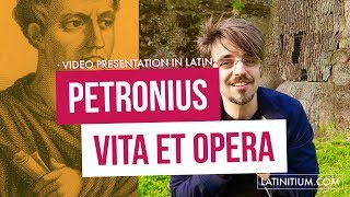 Petronii vita et opera video in Latin  Life and works of Petronius  Learn Latin  56 [upl. by Sioled]