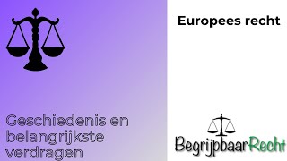 Europees recht geschiedenis en belangrijke verdragen [upl. by Ellynad207]