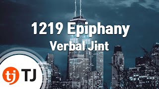 TJ노래방 1219 Epiphany  Verbal Jint  TJ Karaoke [upl. by Dnomed]