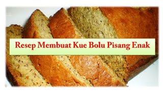 Resep Membuat Kue Bolu Pisang Enak [upl. by Enyrhtak29]