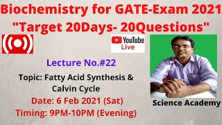 Live GATEXL Biochemistry Lecture No22 Fatty Acid Synthesis and Calvin Cycle [upl. by Nepean]