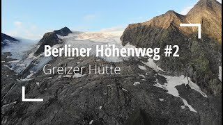 Über die Lapenscharte zur Greizer Hütte  Berliner Höhenweg 02 [upl. by Linet940]