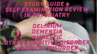 Study guide amp Self Examination Review in Psychiatry Dementia delirium amnesia [upl. by Otsirc]