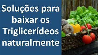 Soluções para baixar os triglicerídeos naturalmente  Dr Marco Menelau [upl. by Nowed]