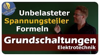 Unbelasteter Spannungsteiler  Formeln einfach und anschaulich erklärt [upl. by Lrub]