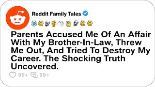 Parents Accused Me Of An Affair With My BrotherInLaw Threw Me Out Reddit Family [upl. by Nereus648]