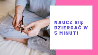 🧶Nauka robienia na drutach 🧶 nauka dziergania nabieranie oczek oczka prawe oczka lewe ściągacz [upl. by Aliza]