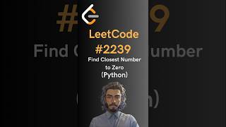 LeetCode2239 Find Closest Number to Zero  Python [upl. by Luy]