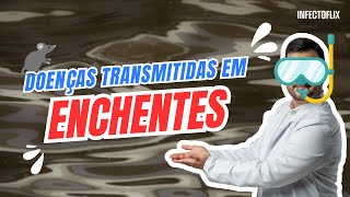 Doenças Transmitidas por Enchentes Leptospirose Hepatites e mais [upl. by Gerick41]