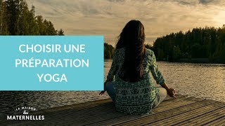 Choisir une préparation yoga  La Maison des Maternelles LMDM [upl. by Voletta]