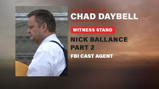 FULL TESTIMONY FBI CAST agent Nick Ballance testifies in Chad Daybell trial  part 2 [upl. by Euqitsym]