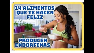 ✔14 alimentos que te hacen feliz  Producen Endorfinas [upl. by Atiuqal10]