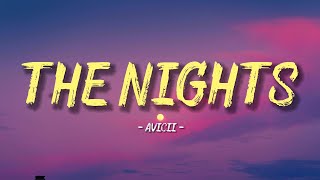 The Nights  Avicii Lyrics lyric video  Official Video [upl. by Adnolehs270]