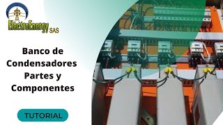 🚀¿Cómo son los Banco de Condensadores  Partes y Componentes🚀 [upl. by Euqilegna]