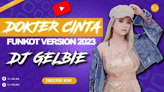 REMIX DOKTER CINTA VIRAL TIKTOK 2023 FUNKOT VERSION BY DJ GELBIE [upl. by Nelda]