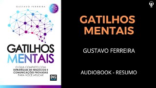 Gatilhos Mentais  Gustavo Ferreira  Audiobook RESUMO [upl. by Otineb]