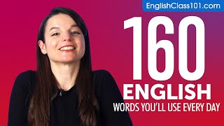 160 English Words Youll Use Every Day  Basic Vocabulary 56 [upl. by Alon]