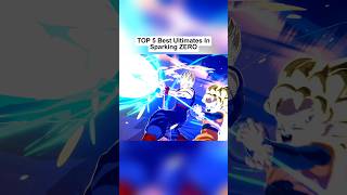 Top 5 BEST ULTIMATES In Sparking Zero Part 12 shorts [upl. by Diskson]