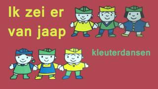 Kleuterdansen  Ik zei er van Jaap [upl. by Pack]