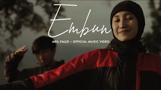 EMBUN  ARIL FAUZI  OFFICIAL MUSIC VIDEO [upl. by Bascomb253]