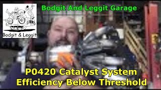 P0420 TOYOTA Catalyst System Efficiency Below Threshold Bank 1 Bodgit And Leggit Garage [upl. by Suzette]